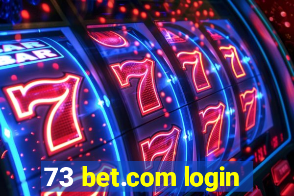 73 bet.com login