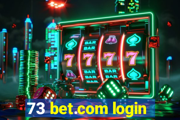 73 bet.com login