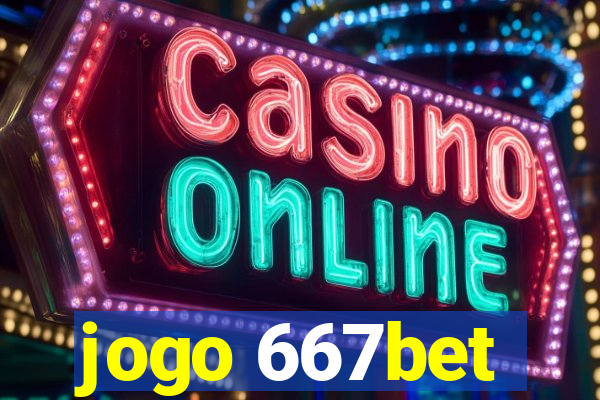 jogo 667bet