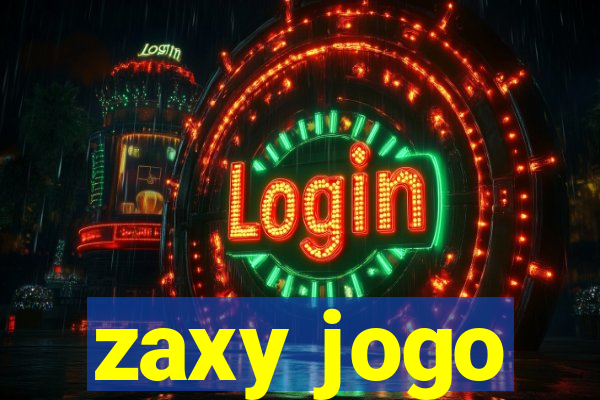 zaxy jogo