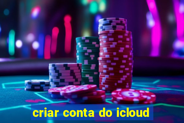 criar conta do icloud
