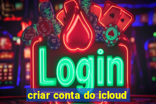 criar conta do icloud