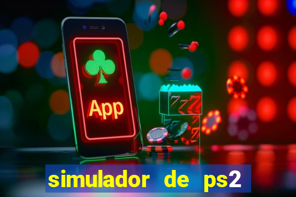 simulador de ps2 para pc