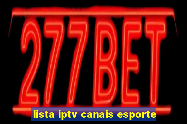 lista iptv canais esporte