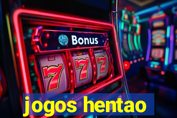 jogos hentao