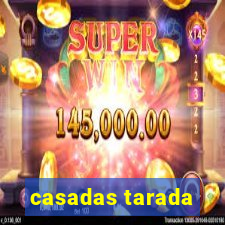 casadas tarada