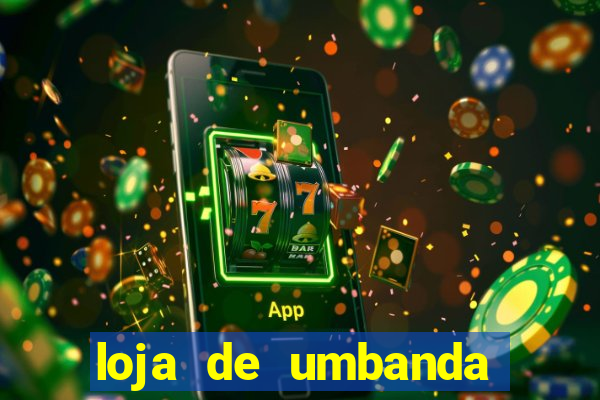 loja de umbanda perto de mim