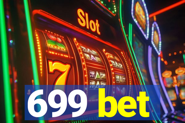 699 bet
