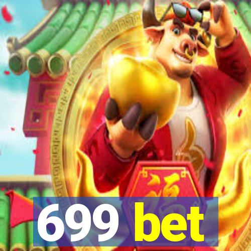699 bet