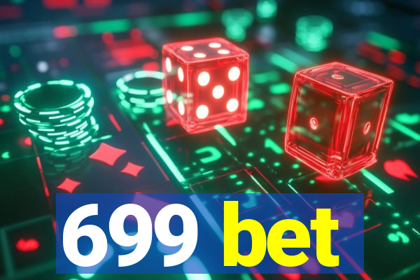 699 bet