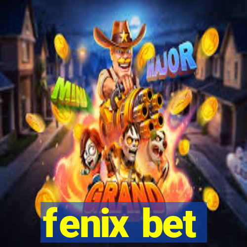 fenix bet
