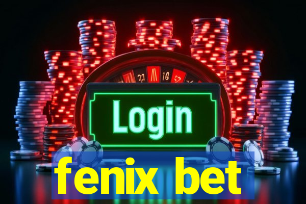 fenix bet