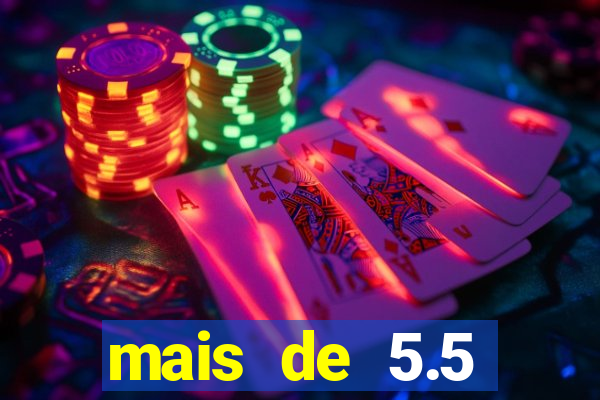 mais de 5.5 escanteios o que significa