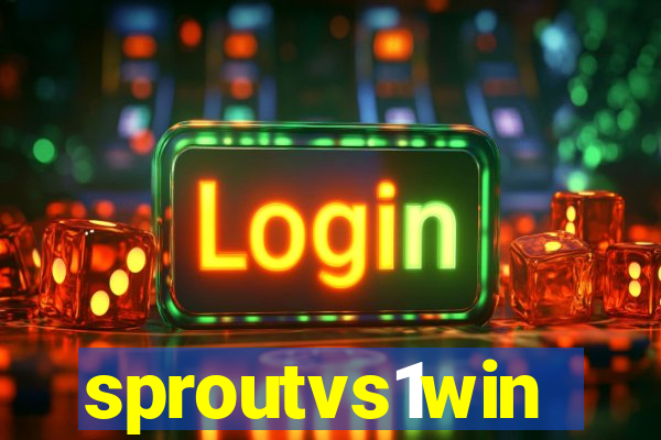 sproutvs1win