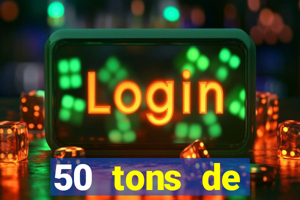 50 tons de liberdade filme completo dublado google drive