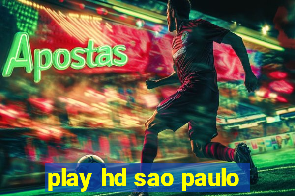 play hd sao paulo