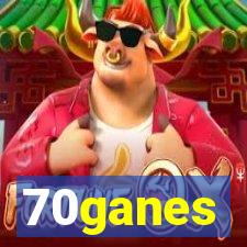 70ganes