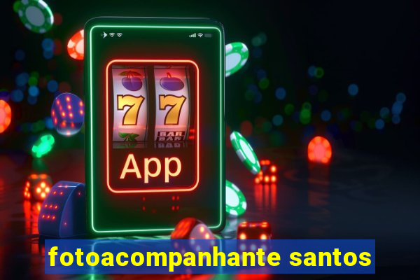 fotoacompanhante santos