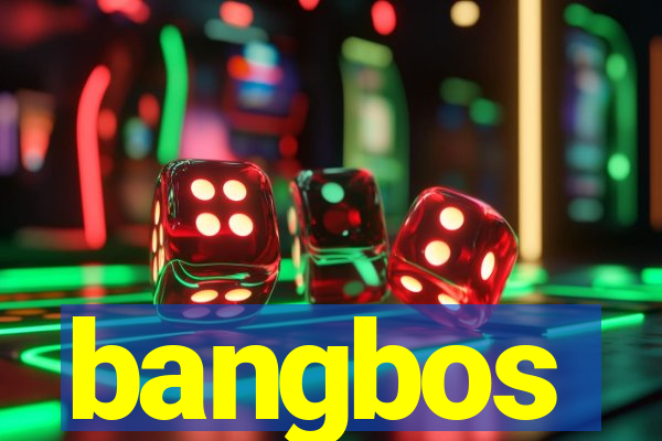 bangbos