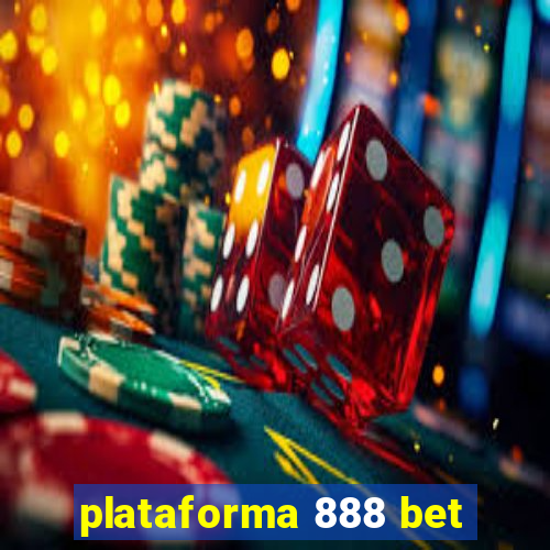 plataforma 888 bet