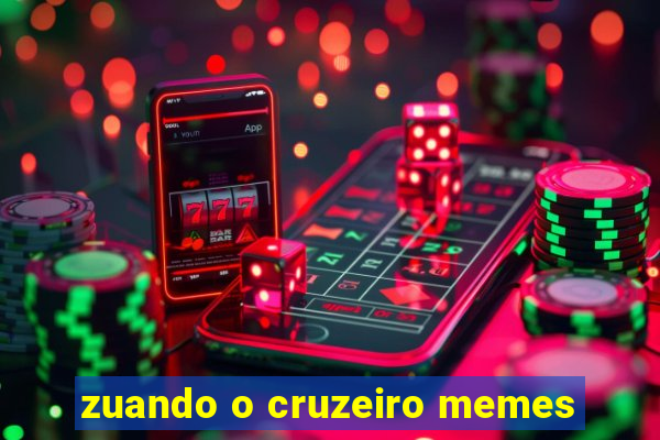 zuando o cruzeiro memes