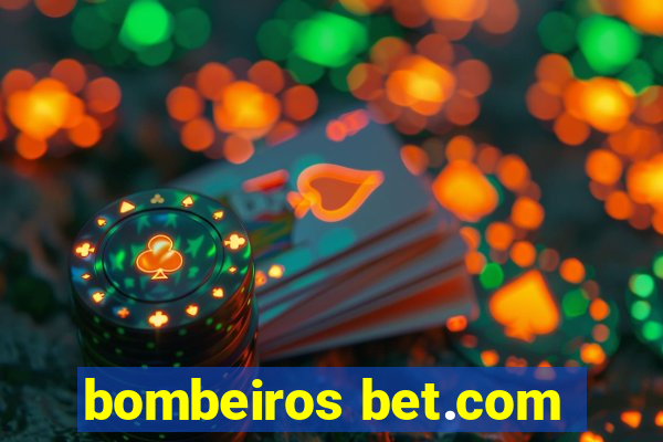 bombeiros bet.com
