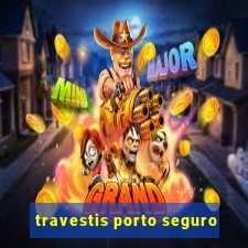 travestis porto seguro