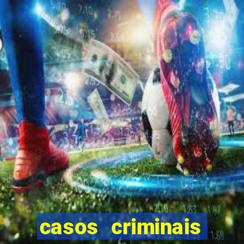 casos criminais para ler pdf