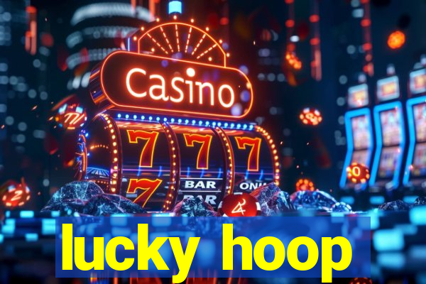 lucky hoop