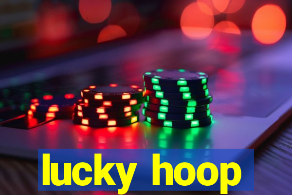 lucky hoop