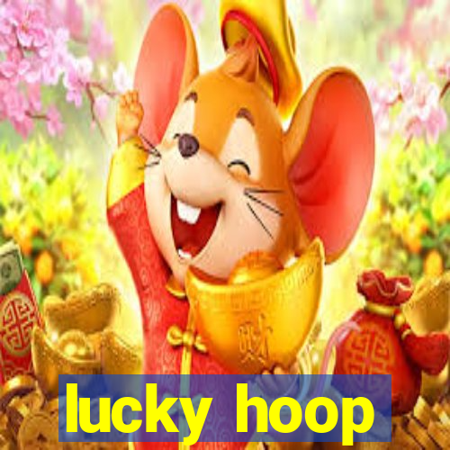 lucky hoop