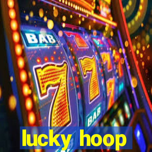 lucky hoop