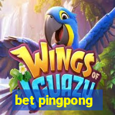 bet pingpong