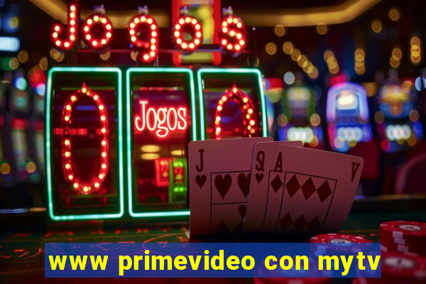 www primevideo con mytv