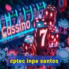 cptec inpe santos