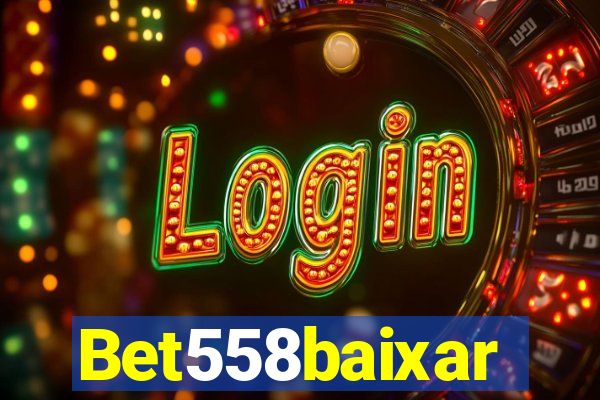 Bet558baixar
