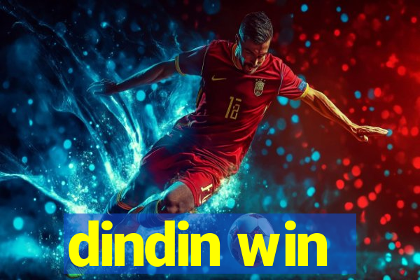 dindin win