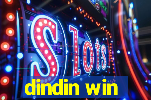 dindin win