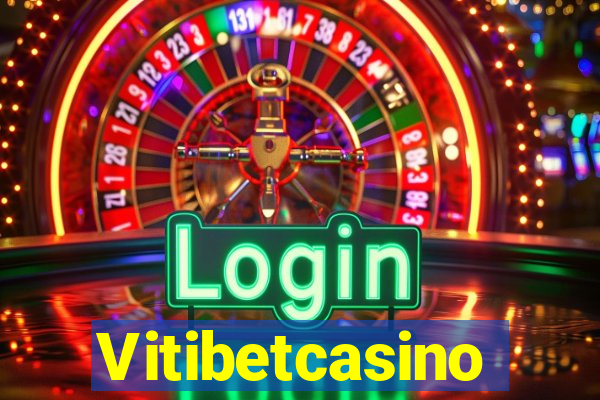 Vitibetcasino