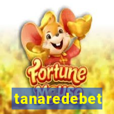 tanaredebet