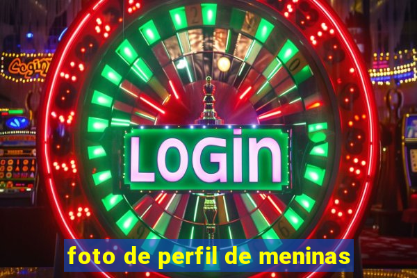 foto de perfil de meninas