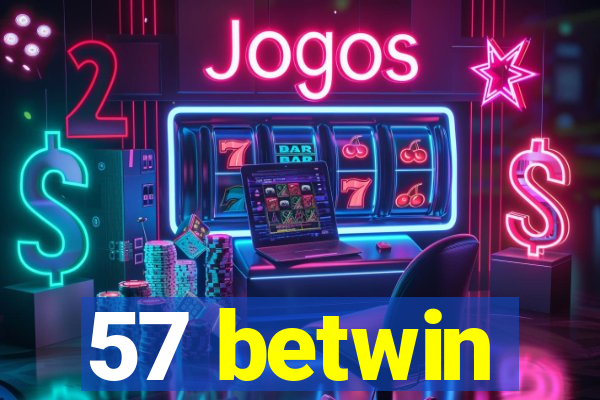 57 betwin