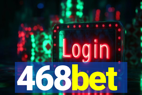 468bet