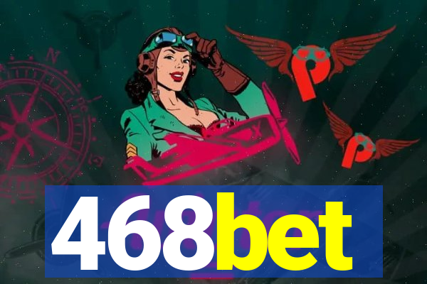 468bet