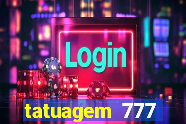 tatuagem 777 significado no crime