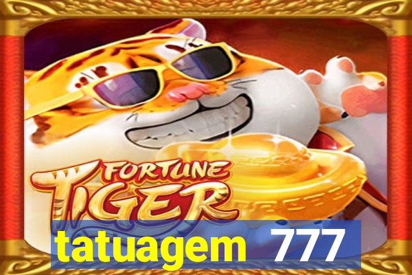 tatuagem 777 significado no crime