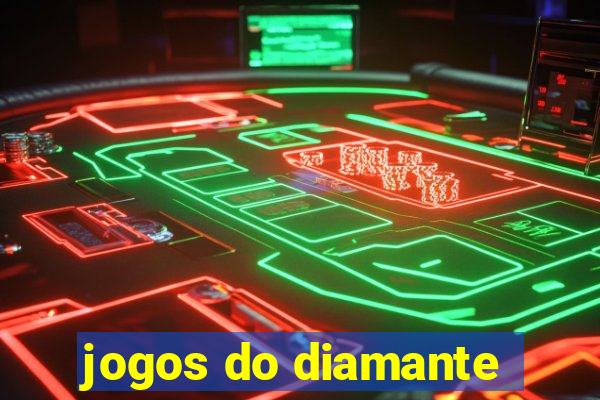 jogos do diamante