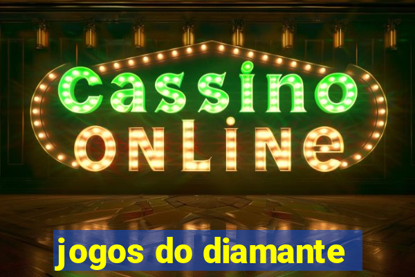 jogos do diamante