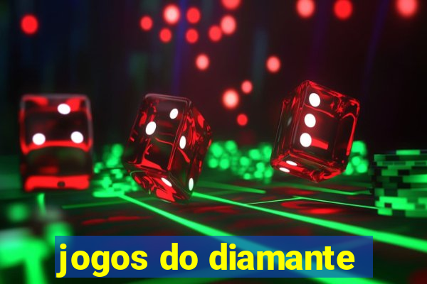 jogos do diamante