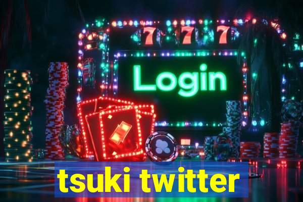 tsuki twitter
